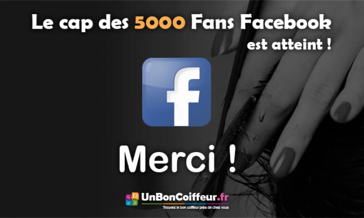 La page Facebook UnBonCoiffeur à atteint les 5000 Fans !